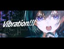 Vibration!!!/yonaga. feat.初音ミク