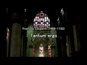 【Vocaloid合唱】Tantum ergo【クープラン】