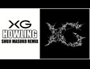 [RemixMV] XG - HOWLING (Shuji Masuko Remix)