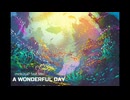 A WONDERFUL DAY - feat.Miki