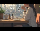 【オリジナル曲】Evening V2【Kawaii Future Bass】
