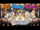 【デレステ】Yes! Party Time!! (イベントVer)【2D標準】