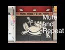 Mute and Repeat/鏡音リン