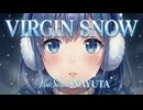 VIRGIN SNOW / Rio アレンジカバー【VoiSona 那由歌（NAYUTA）】