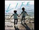 LIFE [C remix]