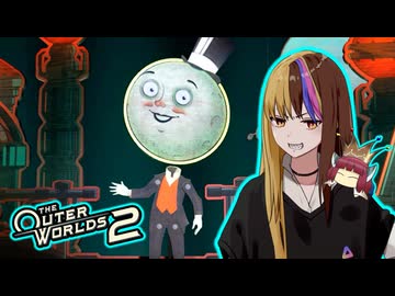 【TOW2】元（？）アウトローのTheOuterWorlds2：Part1【ギャラ子/東北きりたん】
