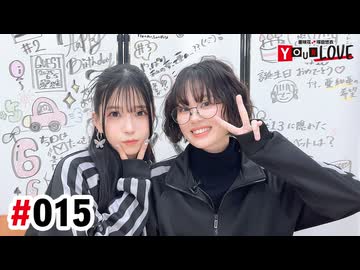 【高画質・完全版】亜咲花・塚田悠衣 YOUR LOVE 第15回