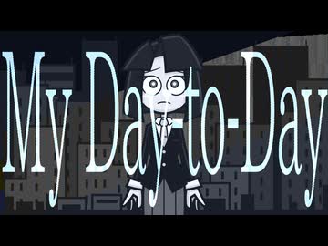 My Day-to-Day　／　初音ミク