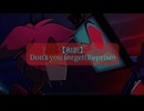 【和訳】Don't you forget(Reprise)