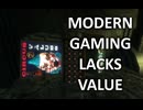 Not The News: Modern Gaming And It's Lack Of Value