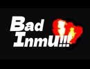 Bad Inmu!!!
