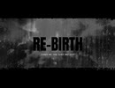 RE-BIRTH / ふぇく feat. 宮舞モカ & HXVOC