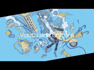 Youth and Culture (青春と文化)  feat.双葉湊音、足立レイ