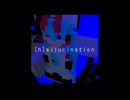 [h]allucination/初音ミク