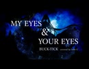 MY EYES & YOUR EYES / BUCK-TICK covered by miki-U【ボカロV系カバー祭歌みた編】