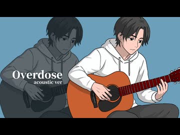 Overdose/Acoustic ver-covered by Yapo 【歌ってみた】