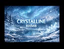 Crystalline RHMB ｜ Solareca ｜ Ambient / IDM