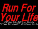 Ｒｕｎ Ｆｏｒ Ｙｏｕｒ Ｌｉｆｅ