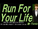 【TONIO】Ｒｕｎ Ｆｏｒ Ｙｏｕｒ Ｌｉｆｅ【カバー曲】