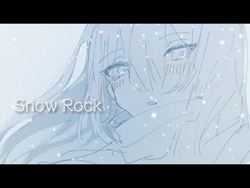 Snow Rock / 宮舞モカ