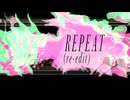 REPEAT (re-edit) feat. 初音ミク - スタジオ まきちゃん