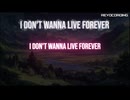 I DON'T WANNA LIVE FOREVER (REVOCORDING)