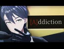 【にじさんじMMD】[A]ddiciton【剣持刀也】