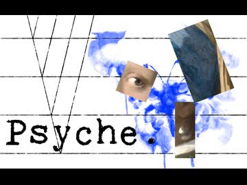 【MAD】 500nmの虚構 【Psyche】
