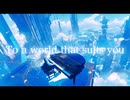 To a world that suits you/RiA (MV)