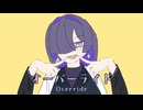 【夜語トバリ】オーバーライド【NEUTRINOカバー】