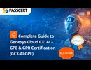 GCX-AI-GPE Genesys Cloud CX: AI – GPE & GPR Certification Exam Prep