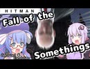 【うなゆか実況】HITMAN:#37:Fall of the Somethings-Contacts and Escalation