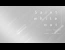 セイント、ホワイト、アウト / 歌愛ユキ