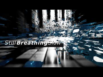BanderSnatch feat.宮舞モカ - Still Breathing Slow