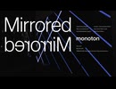 "Mirrored" by monoton (Audio Visual Live at Flow vol.8)