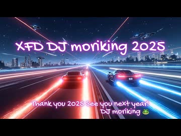 XFD 2025 DJ moriking Works  (Vocal Selection) /