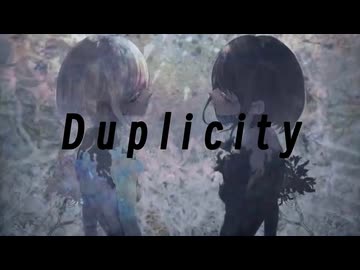 【暁葉】Duplicity／馬P【デス歌25】