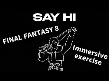 【FF8エクササイズ】Immersive Interactive Warm Up｜イマーシブエクササイズ