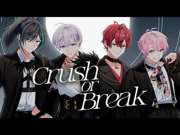 Crush or Break／騎士X - Knight X -