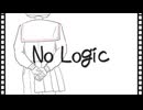 No Logic 歌ってみた/もめんのとうふ。□