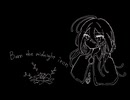 【初投稿】Burn the midnight iron