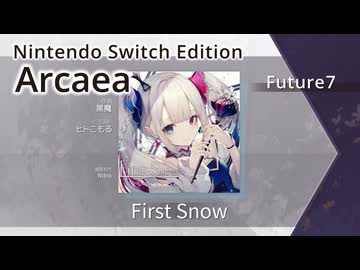 【Arcaea Switch版】First Snow（Future7）
