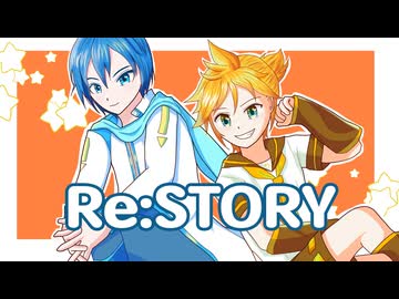 Re:STORY／長瀬匠feat.KAITO，鏡音レン