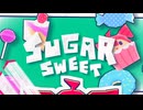 Sugar Sweet (Ft. Kasane Teto) [MUSIC VIDEO]