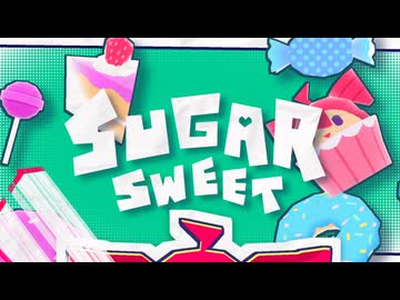 Sugar Sweet (Ft. Kasane Teto) [MUSIC VIDEO]