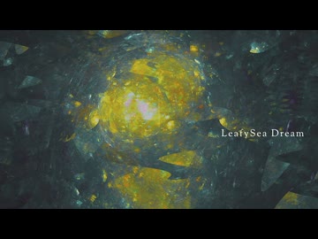[オリジナル] LeafySea Dream