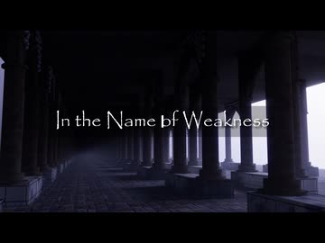 In the Name of Weakness / IA English