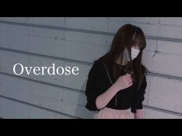 【ちゃすけ】Overdose【踊ってみた】
