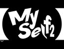 【Myself2】