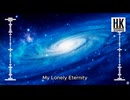 My Lonely Eternity  MAD